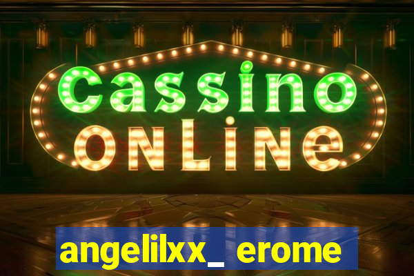 angelilxx_ erome